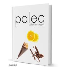Paleo receptkönyv - Paleo sületlenségek